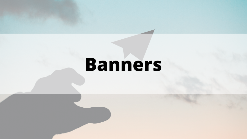Click this button to go to the Banners Page