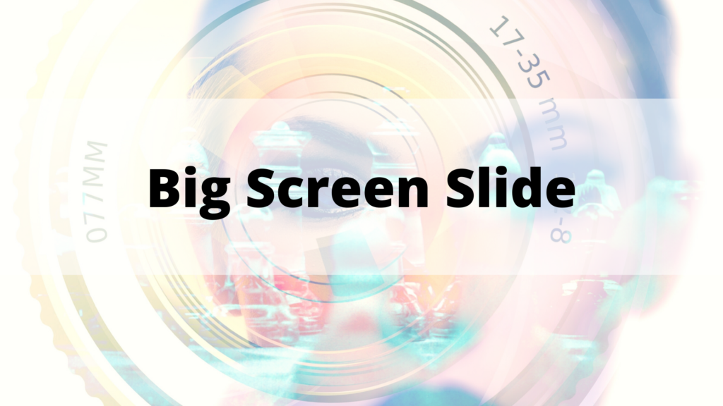 Click this button to go to the Big Screen Slide page